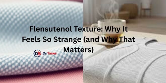 flensutenol texture