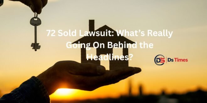 72 sold lawsuit
