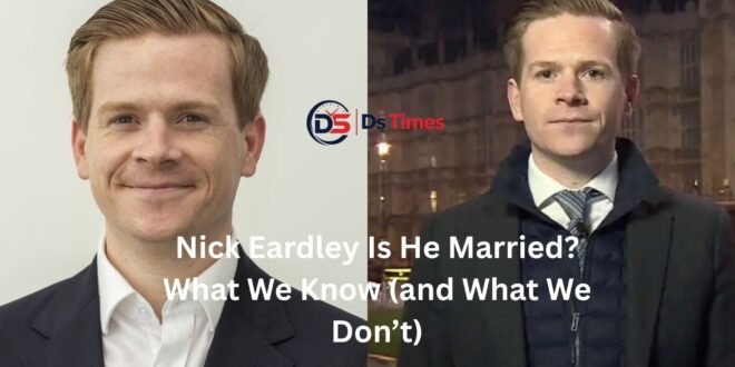 nick eardley is he married