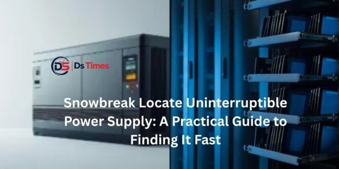 snowbreak locate uninterruptible power supply
