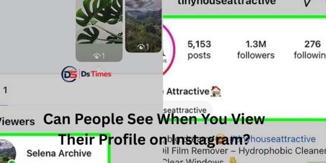can people see when you view their profile on instagram