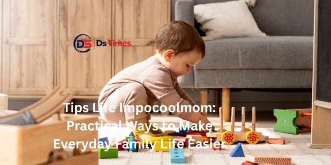tips life impocoolmom